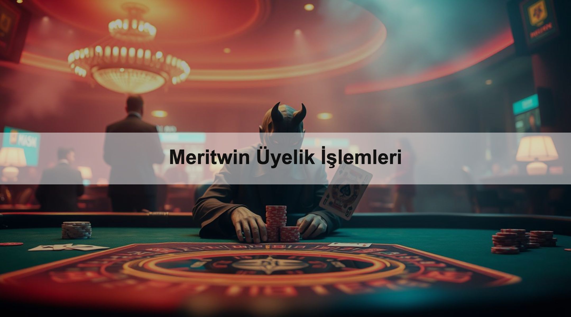 Meritwin Üyelik İşlemleri