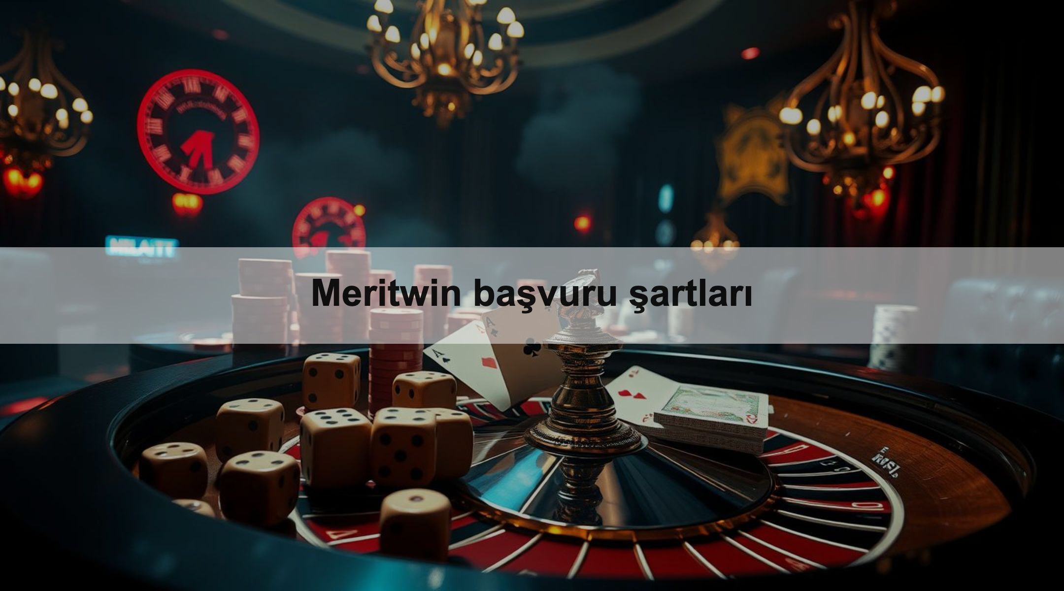Meritwin başvuru şartları